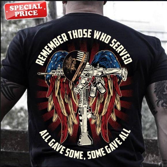 Other - Remember Those Who Served Shirt